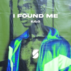 E.G.O - I Found Me (Original Mix)