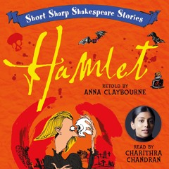 Short Sharp Shakespeare Stories read by Charithra Chandran and Lolly Adefope