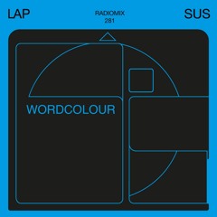 LAPSUS RADIO 281 - Wordcolour