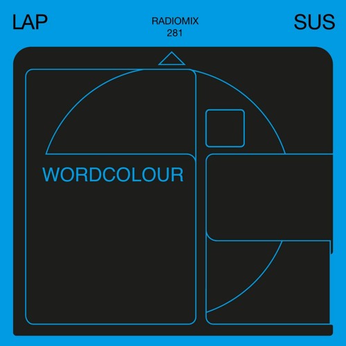 LAPSUS RADIO 281 - Wordcolour