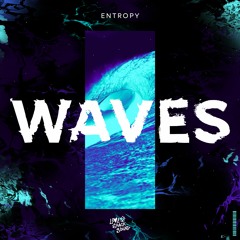 ENTROPY - WAVES (FREE DOWNLOAD)