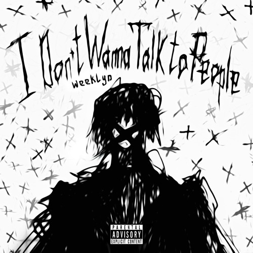 I Dont Wanna Talk to People (prod. metlast)