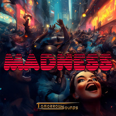 madness