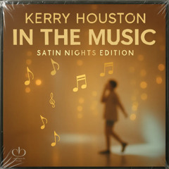 In the music – (Satin Nights Edition)