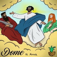 DOME#200 The 2nd Coming ft. Messiah