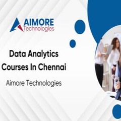 data analytics courses in Chennai - Aimore Technologies