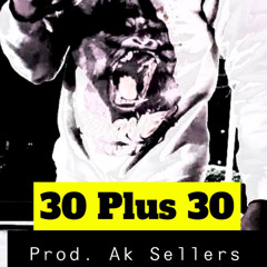 HunkhoSplatt - 30 Plus 30 prod. by Ak Sellers