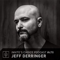 Invite's Choice Episode 470: Jeff Derringer