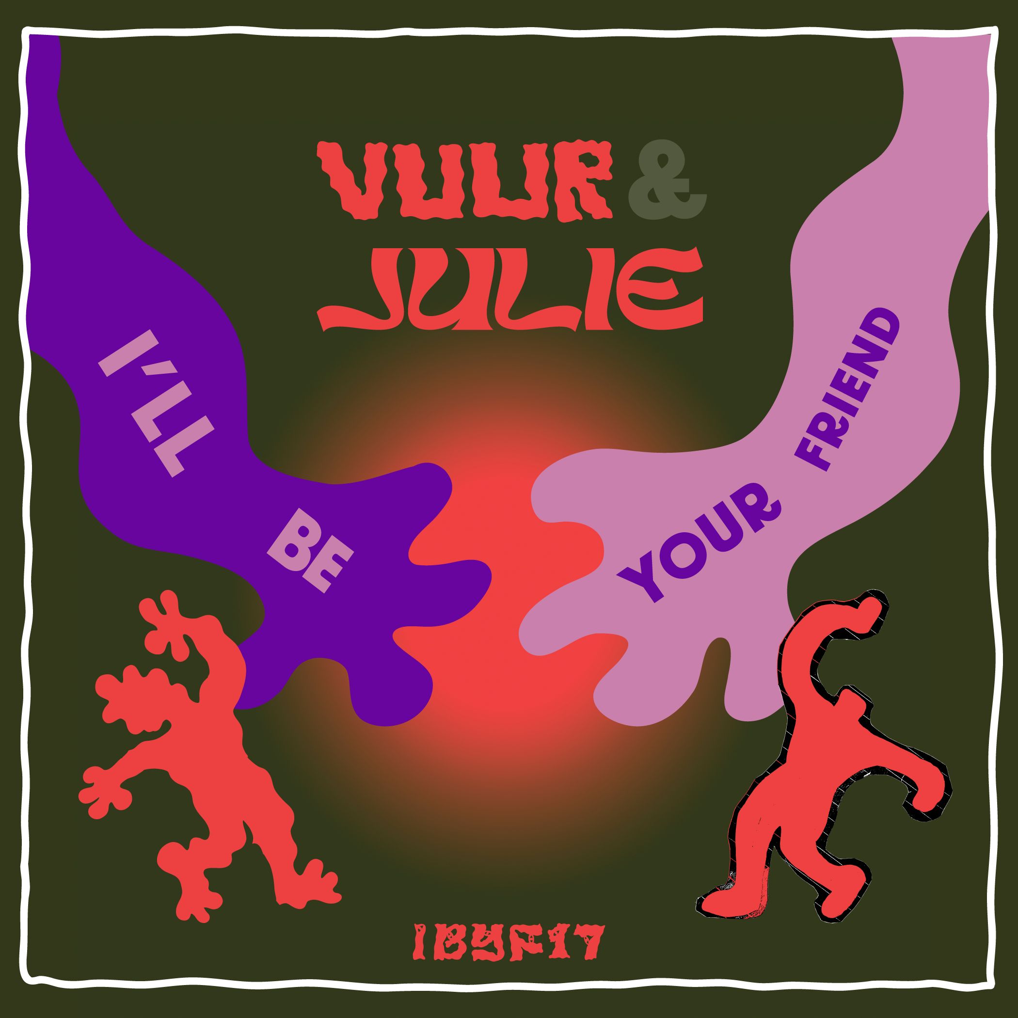 I'll Be Your Friend w/ Vuur & Julie