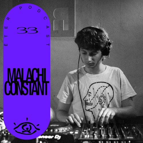 ĒTER Podcast #33 Malachi Constant
