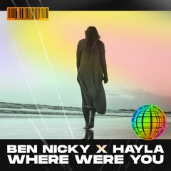 Ben Nicky x Hayla - Where Were You (Official Audio)