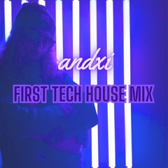 andxi | first tech house mix