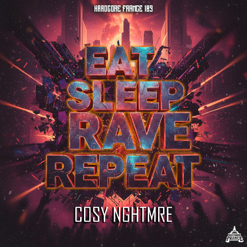 COSY NGHTMRE - Eat Sleep Rave Repeat