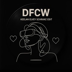 DFCW (Keelan Elvey Schranz Edit)