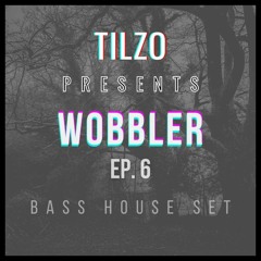 TILZO - WOBBLER EP.6