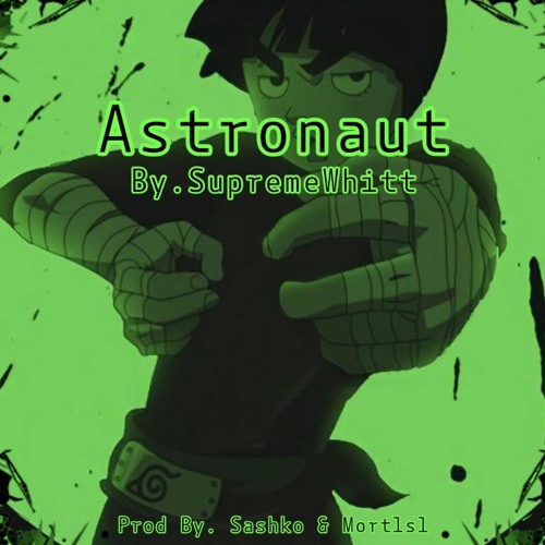 Astronaut (prod By.Sashko & Mort1s1)