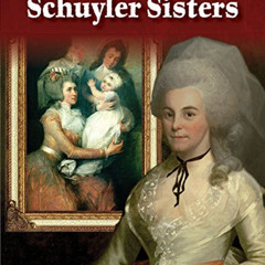 GET PDF 📩 The Schuyler Sisters (Primary Source Readers) by  Monika Davies [EBOOK EPU