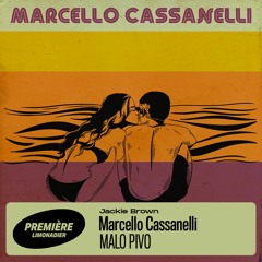 Premiere - Marcello Cassanelli - Malo Pivo