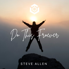 Steve Allen - Do This Forever [UPLIFT]