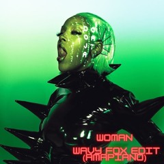 WOMAN- Wavy Fox Amapiano Edit