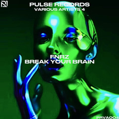 PRVA004 - FNRZ - BREAK YOUR BRAIN (FREE DOWNLOAD)