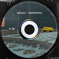 DACAVi - Prepotente