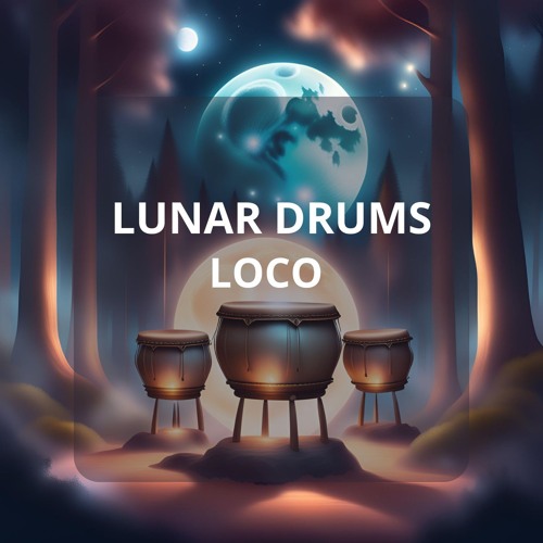 LOCO - Lunar Drums