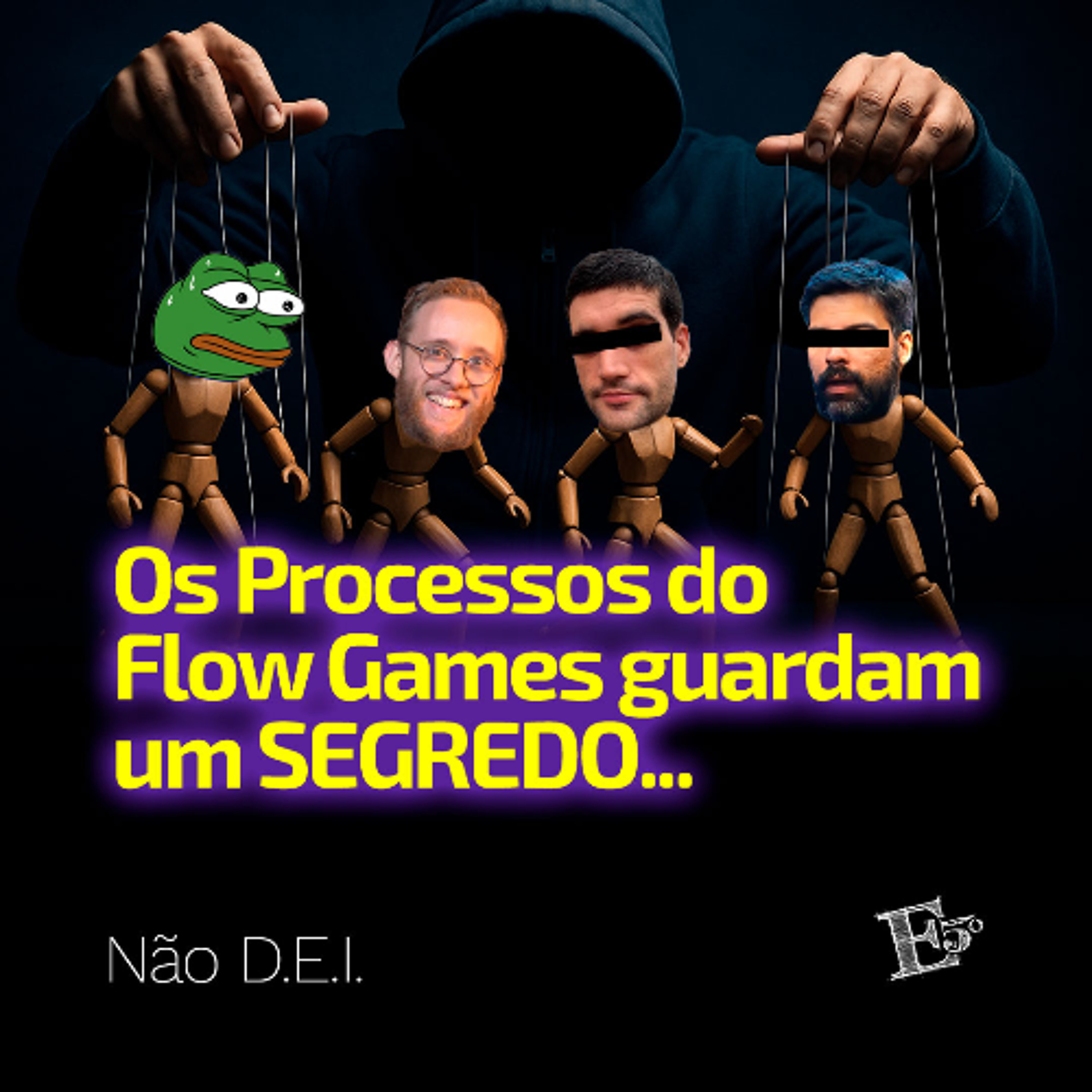 Os Processos do Flow Games Guardam um SEGREDO... | NÃO D.E.I. episode artwork