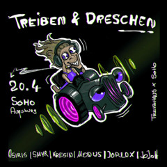 Treiben & Dreschen 1.0 | Soho Stage 20.04