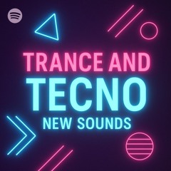 Trance, Dubstep and Tecno - New Sounds