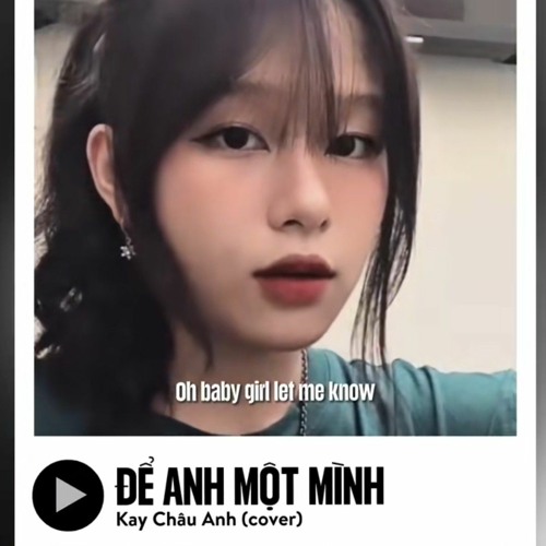 Để-anh-một-mình-Rhyder-Cover-Kay-Châu-An_39