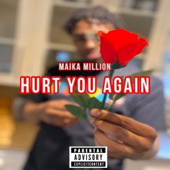 Maika Million - Hurt You Again