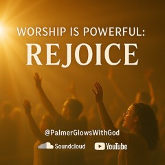 Worship Mix - Rejoice In The Lord (Worship Is Powerful)