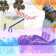 REAL GREAT (Chopped x Screwed)