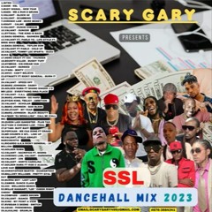 SSL Dancehall Mix 2023 ( Scary Gary)