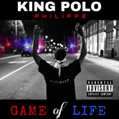 Game of Life ft KING Polo