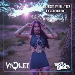 Bass n Babes Guest Mix 07: Violet