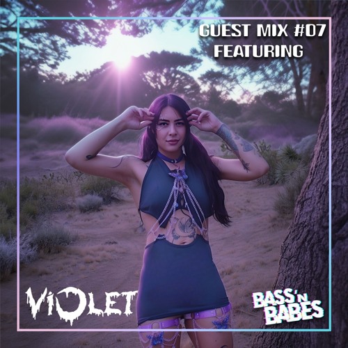 Bass n Babes Guest Mix 07: Violet