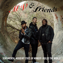 SENTIMENTAL MOOD/NY STATE OF MIND/IF I RULED THE WORLD