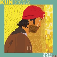 Kun Faya (Reverse Prodigy Flip)