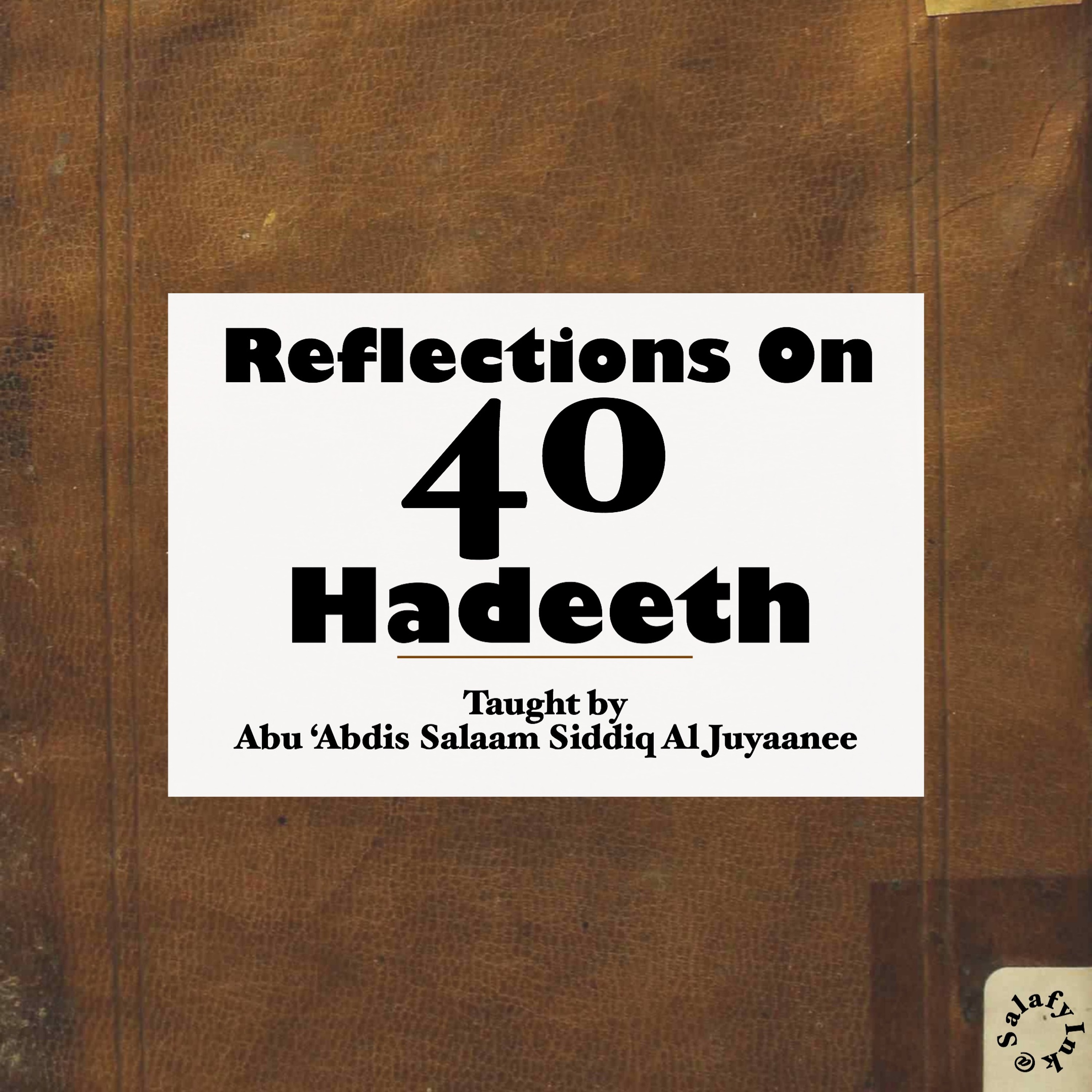 Reflections On 40 Hadeeth Class 59 By Abu ‘Abdis Salaam Siddiq Al Juyaanee episode artwork