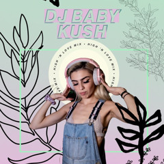 Blaze w/ Baby Kush Mix Series