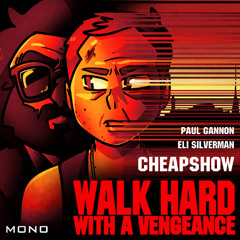 Ep 445: Walk Hard With A Vengeance (Mono Edition)