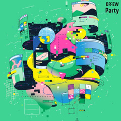 DR˸EW - Party