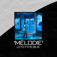 Mélodie - Leto Type Beat