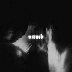NUMB (Slowed)