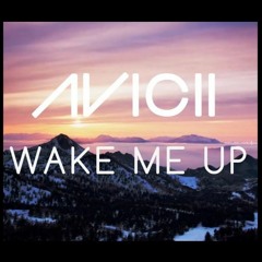 Avicii - Wake Me Up