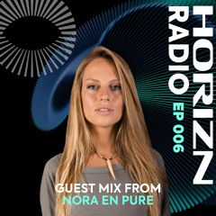 Volaris presents HORIZN Radio 006 ft. Nora En Pure