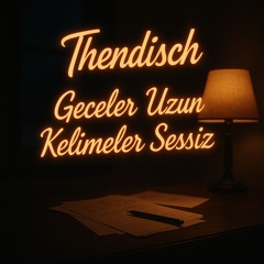 Geceler uzun, kelimeler sessiz