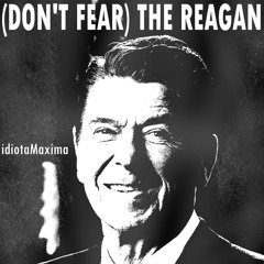 (Don't Fear) The Reagan